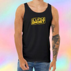 A Little Short Unisex Tank Top