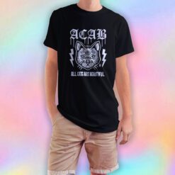 Acab All Cats Are Beautiful T Shirt