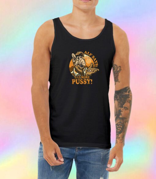 Alf Say Eat More Pussy Unisex Tank Top