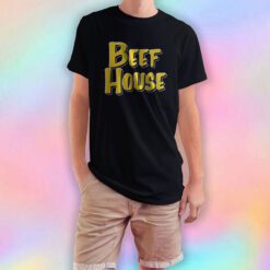 BEEF HOUSE T Shirt