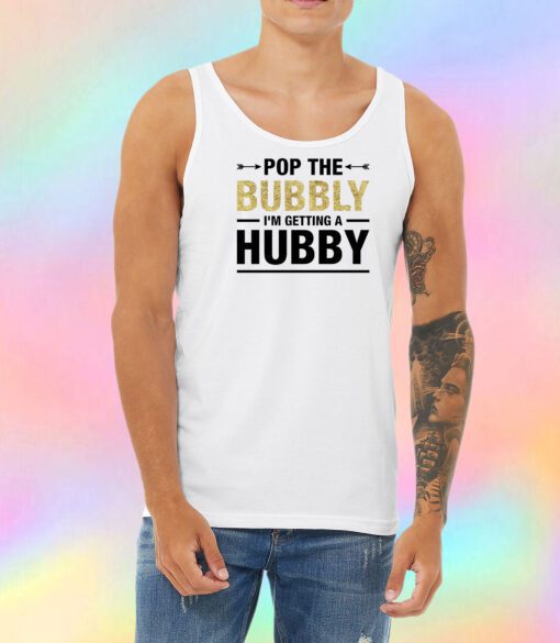 Bachelorette Party Pop The Bubbly Bride Wedding Unisex Tank Top