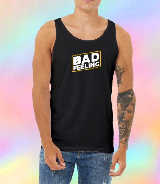 Bad feeling about this Unisex Tank Top