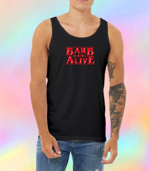 Barb is still alive Unisex Tank Top