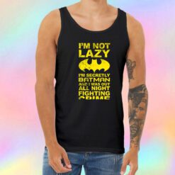 Batman Im Not Lazy Unisex Tank Top