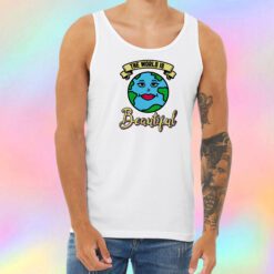 Beautiful World Unisex Tank Top