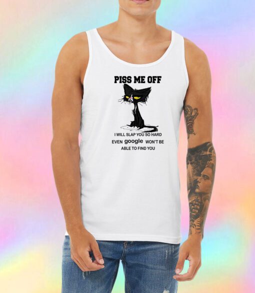 Cat Piss Me Off Unisex Tank Top