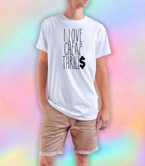 Cheap Thrills T Shirt