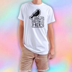 Crows Before Hoes T Shirt