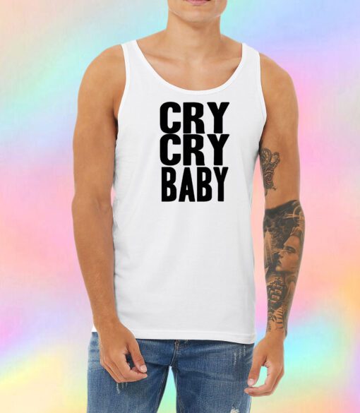 Cry Cry Baby Unisex Tank Top