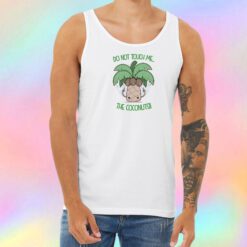 DO NOT TOUCH ME THE COCONUTS Unisex Tank Top