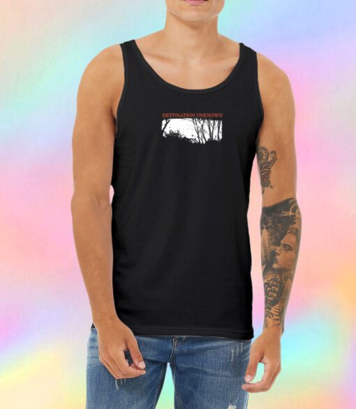 Destination Unknown Unisex Tank Top