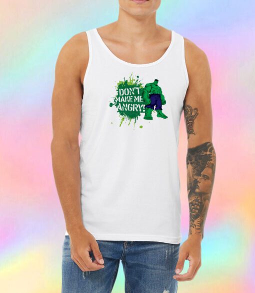 Do not Make Me Angry Unisex Tank Top