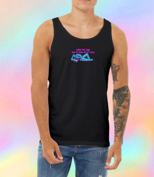 Draw Me Like One Of Your Fright Girls Unisex Tank Top