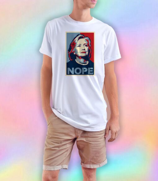 Hillary Clinton NOPE T Shirt