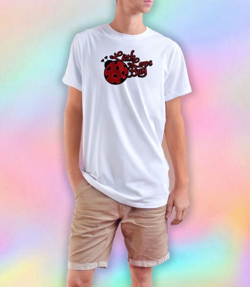 Little Love Bug T Shirt