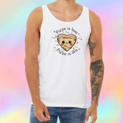 Pizza is love Pizza is life Unisex Tank Top