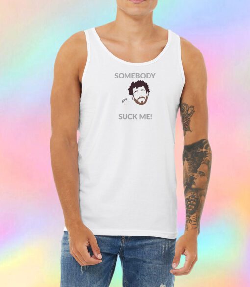 Somebody Suck Me Unisex Tank Top