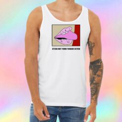 Stick Out Your Tongue Bitch Unisex Tank Top