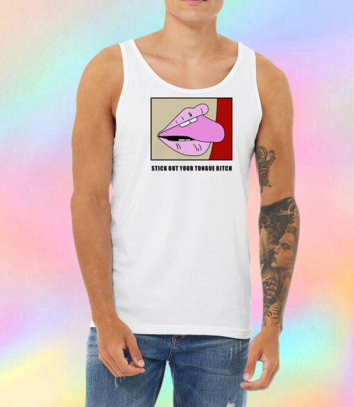 Stick Out Your Tongue Bitch Unisex Tank Top