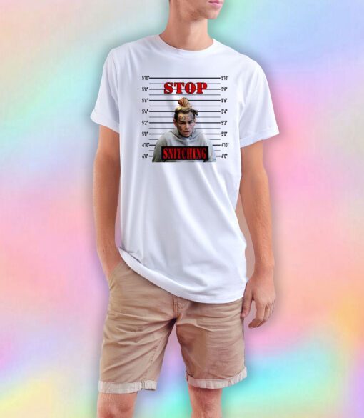 Stop Snitching Tekashi 6ix9ine T Shirt