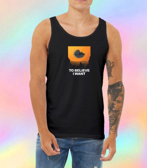 To Believe I Want Unisex Tank Top