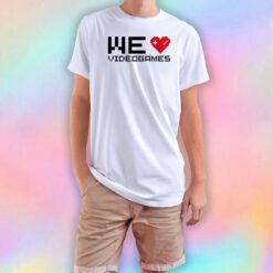 We love videogames II T Shirt