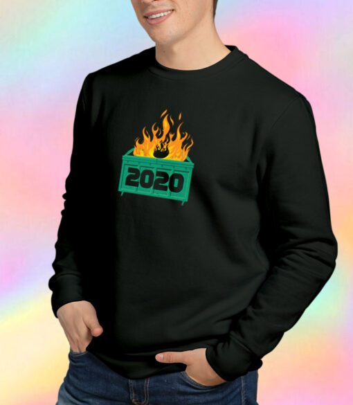 2020 Dumpster Fire Sweatshirt