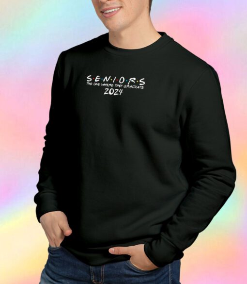 2024 Black The One Where They Graduate Seniors Sweatshirt