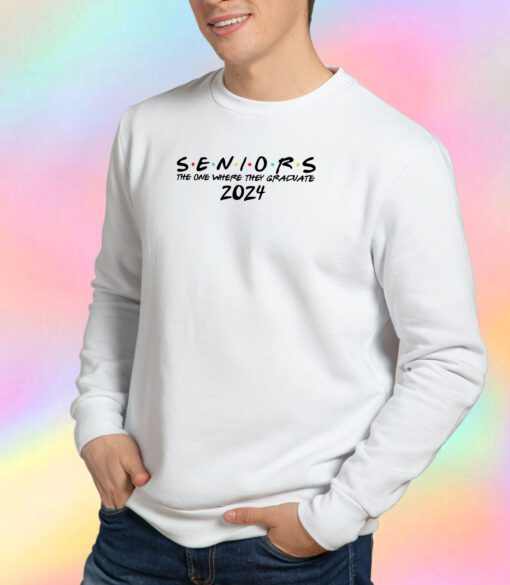 2024The One Where They Graduate Seniors Sweatshirt