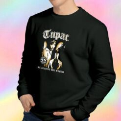 2pac Me Against The World Sweatshirt