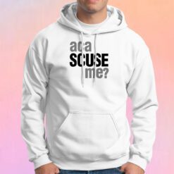 Aca Scuse Me Hoodie