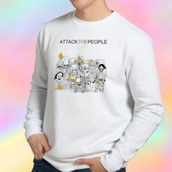 Attack the People Sweatshirt