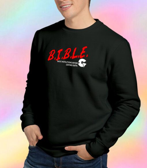 B.I.B.L.E. Sweatshirt