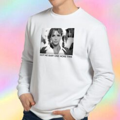 Baby One More Time Britney Spears Sweatshirt