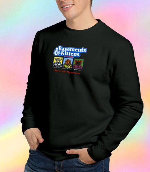 Basements Kittens Sweatshirt