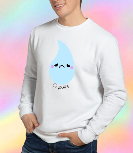 Cry Baby tear drop vector Sweatshirt