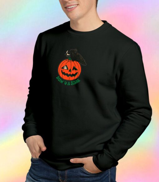 Doin U A Scare Sweatshirt