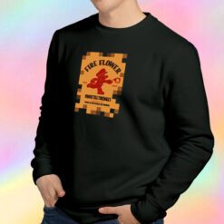 Drink Fire Flower Sweatshirt