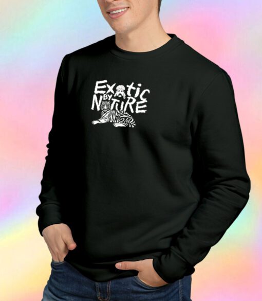 Exotic by Nature Sweatshirt