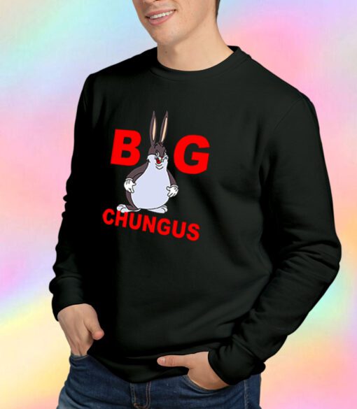 Fat Bunny Big Chungus Sweatshirt