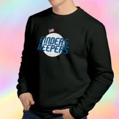 Finders Keepers Sweatshirt