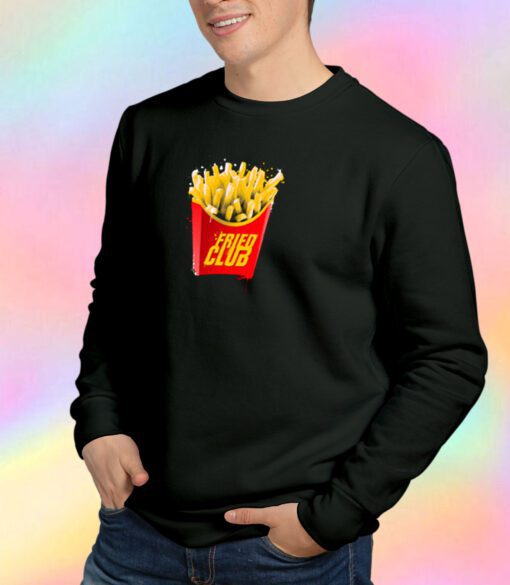 Fried Club Sweatshirt