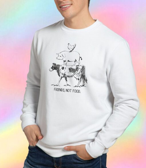 Friends Not Food Sweatshirt