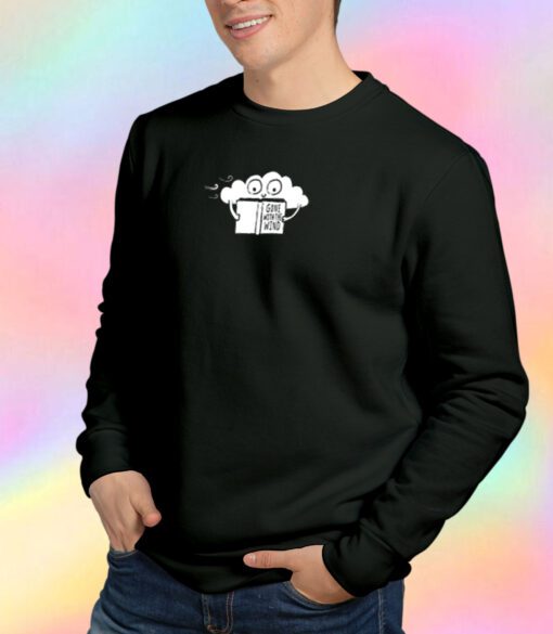 Gone With The Winds Sweatshirt