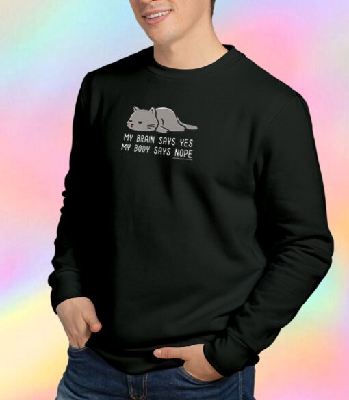 My Body Says Nope Funny Lazy Cat Sweatshirt