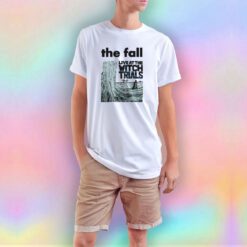 The Fall Live AT The Witch Trials tee T Shirt