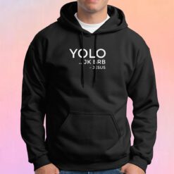 YOLO JK BRB Funny Christian Gift Jesus Hoodie