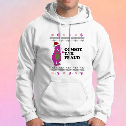 Commit Tax Fraud Funny Christmas Hoodie