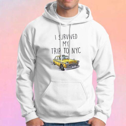 I Survived My Trip To NYC Hoodie