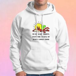 Wolf Im so darn horny Tee Hoodie